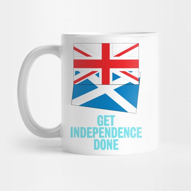 Get Independence Done! (also available in black lettering) by DJVYEATES